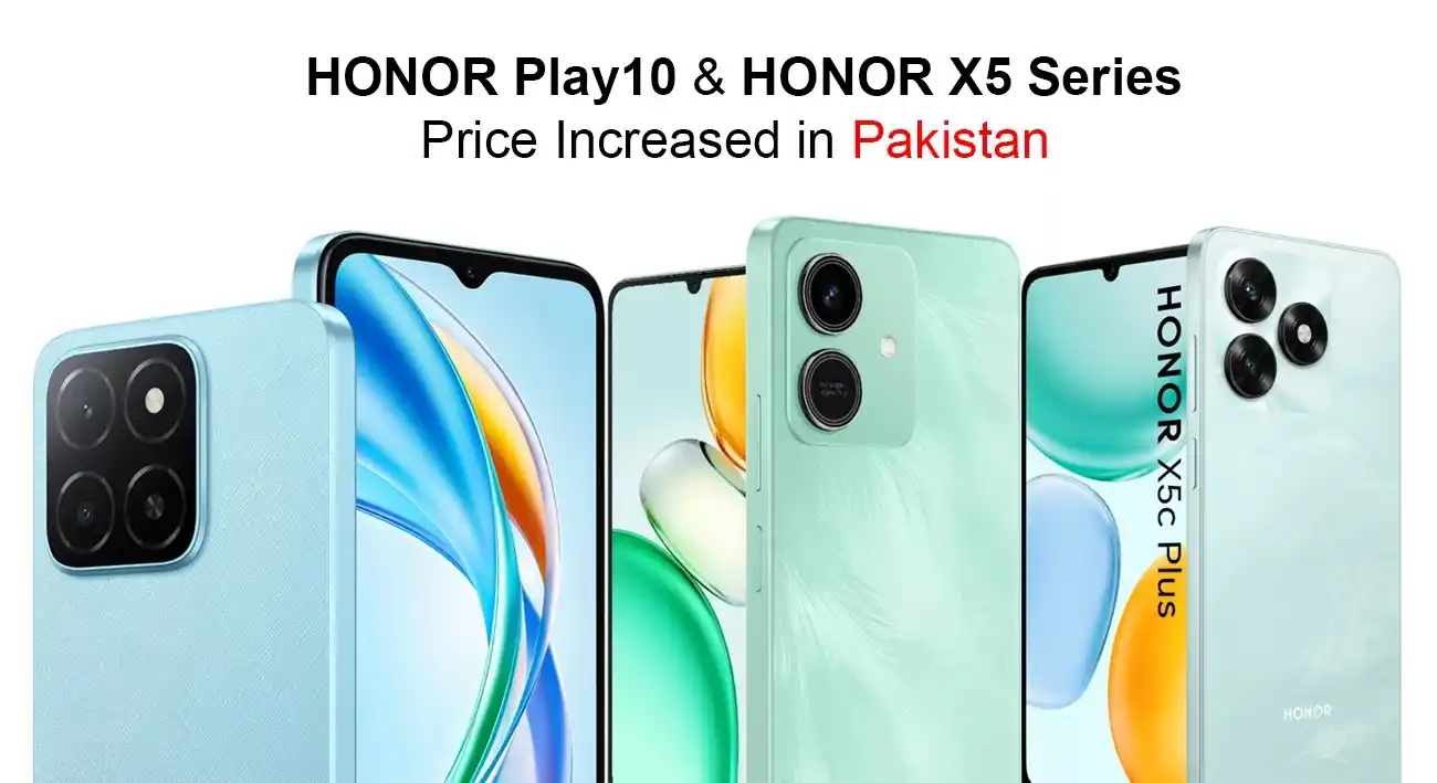 Honor Play 10, X5c Plus & X5b Plus Price Increased in Pakistan